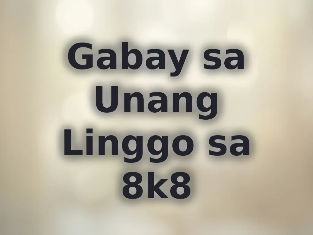 Gabay sa Unang Linggo sa 8k8